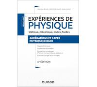 Expériences de physique: Optique, mécanique, ondes, fluides Agrégations et CAPES Physique/chimie