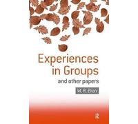 [(Experiences in Groups: And Other Papers)] [Author: Wilfred R. Bion] published on (June, 1991)