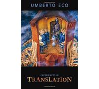 Experiences in Translation (Toronto Italian Studies) (Emilio Goggio Publications Series) by Umberto Eco (2008-03-01)