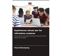 Expériences vécues par les infirmières scolaires: Mise en ¿uvre de la politique de SHS gratuite dans le district de Sekyere-East, au Ghana