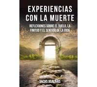 Experiencias con la muerte: Reflexiones sobre el duelo, la finitud y el sentido de la vida