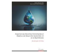 Experiencias Docentes Fomentando el Objetivo de Desarrollo Sostenible 13 en el Bachillerato: Acción por el Clima
