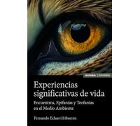 Experiencias significativas de vida: Encuentros, epifanías y teofanías en el medio ambiente