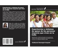 Experiencias y sistemas de apoyo de las personas mayores que viven en la India: Experiencias y sistemas de apoyo de las personas mayores que viven en ... de ancianos en ANDHRA PRADESH, INDIA
