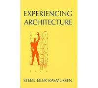Experiencing Architecture by Steen Eiler Rasmussen (1962) Paperback