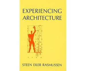 Experiencing Architecture by Steen Eiler Rasmussen (1962) Paperback