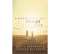 Experiencing Christ Together: Finding Freedom and Fulfillment in Marriage