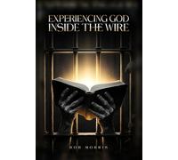 Experiencing God Inside the Wire