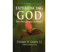 Experiencing God: The Three Stages of Prayer