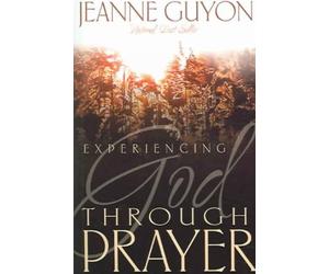[(Experiencing God Through Prayer)] [By (author) Jeanne Marie Bouvier D Guyon] published on (March, 2006)
