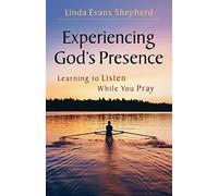 Experiencing God's Presence: Learning To Listen While You Pray - NUOVO