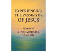 EXPERIENCING THE PASSING BY OF JESUS