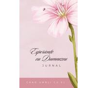 Experiente cu Dumnezeu: Experiences with God Journal to Record Prayer Requests, God's Answers, and Dates|: Gift for Women| Hardcover| 6’' x 9’' inch