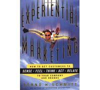Experiential Marketing by Bernd H. Schmitt (2000-01-04)
