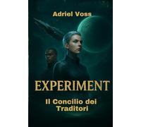 EXPERIMENT: Il Concilio dei Traditori