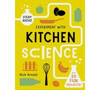 Experiment with Kitchen Science: Fun projects to try at home