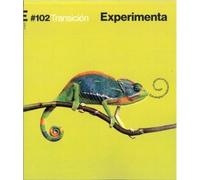 Experimenta 102. Transición: Estrategias creativas para un mundo en cambio