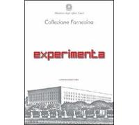 Experimenta. Collezione Farnesina nuovi artisti italiani. Ediz. illustrata