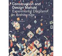 Experimental Diagrams in Architecture. Construction and Design Manual