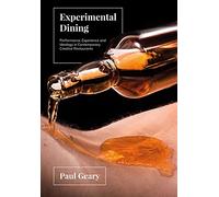 Experimental Dining: Performance, Experience and Ideology in Contemporary Creative Restaurants