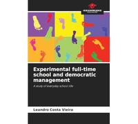 Experimental full-time school and democratic management: A study of everyday school life