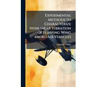 Experimental Methods to Characterize Nonlinear Vibration of Flapping Wing Micro Air Vehicles