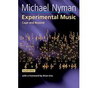 Michael Nyman Experimental Music (Tascabile) Music in the Twentieth Century