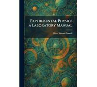 Experimental Physics a Laboratory Manual
