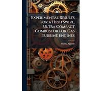 Experimental Results for a High Swirl, Ultra Compact Combustor for Gas Turbine Engines