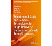 Experimental Study and Remedial Technologies for Large Transverse Deformation in Shield Tunnel Structures