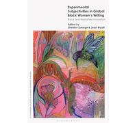 Experimental Subjectivities in Global Black Women's Writing: Race and Narrative Innovation