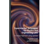 Experimental Techniques for Physics and Engineering Labs: A Unique Approach using LabView