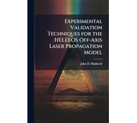 Experimental Validation Techniques for the HELEEOS Off-Axis Laser Propagation Model