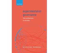 Experimentalist Governance: From Architectures to Outcomes