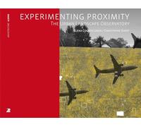 Experimenting proximity: The urban lankscape observatory.