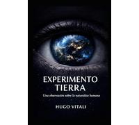 Experimento Tierra: Una observación sobre la naturaleza humana