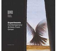 Experiments. Contemporary artists from Oman. Ediz. italiana e inglese