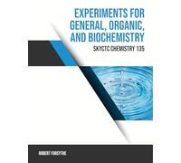 Experiments for General, Organic, and Biochemistry (SKYCTC Chemistry 135)