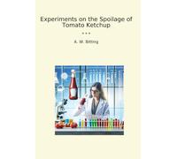 Experiments on the Spoilage of Tomato Ketchup