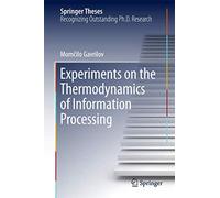 Experiments on the Thermodynamics of Information Processing