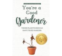 Expert Books Publishing You're a Good Gardener (Tascabile)