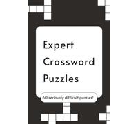 Expert Crossword Puzzles: 60 Seriously Difficult Puzzles