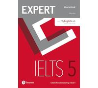 Expert IELTS. Band 5. Student's book. Per le Scuole superiori. Con e-book. Con 3 espansioni online
