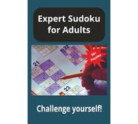 Expert Sudoku for Adults: High-Difficulty Puzzles for Advanced Solvers