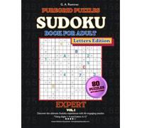 Expert Sudoku Puzzle Book 16×16 - Letters Edition: 80 Challenging Puzzles Using Digits 1-9 and Letters A-G with Solutions - Vol. 1
