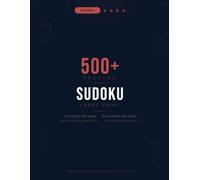 Expert Sudoku Puzzle Book for Adults: 500+ Large Print Extreme Puzzles with Solutions - The Ultimate Test for Advanced & Professional Solvers: 2 ... Only for the Brave | The Sudoku Masters Col.