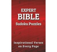 Expert Sudoku Puzzle Book: For Christians | Inspiring Verses on Every Page | Help Calm the Mind, Relax, and Focus | 6x9 inches, 110 Pages | 50+ Puzzles | Solutions Included