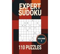 Expert Sudoku Puzzle Book Volume 2: 110 Brand New Large Print Hard Sudoku Puzzles | Easy to Read and Perfect for Adults, Seniors and Teens.