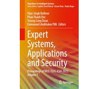 Expert Systems, Applications and Security: Proceedings of NICE-TEAS ASIA 2025, Volume 1