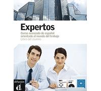 Expertos. B2. Corso di spagnolo. Libro del alumno. Per le Scuole superiori. Con CD Audio. Con DVD-ROM. Con e-book. Con espansione online: Curso de ... al mundo del trabajo - Libro del alumno